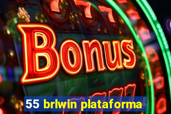 55 brlwin plataforma